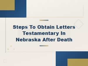Nebraska Letters Testamentary Timeline and Process