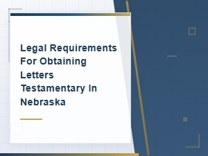 Nebraska Probate Forms: Letters Testamentary